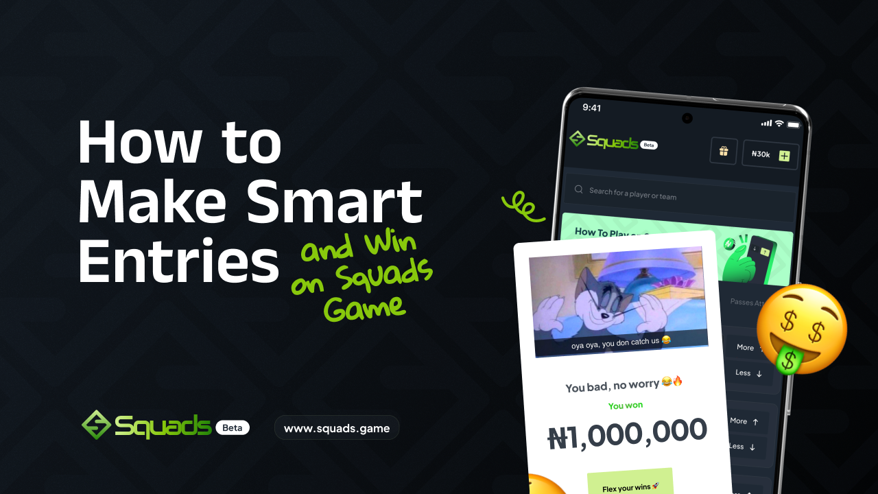 SQUADS GAME: How to Make Smart Entries and Win