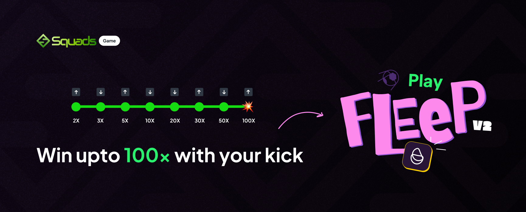 Fleep v2: win 100x with 8 kicks