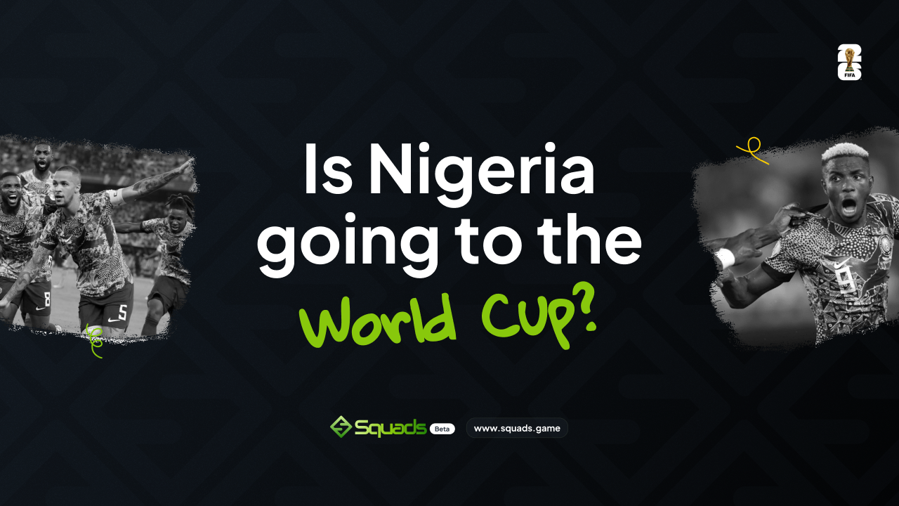 Is Nigeria GOING TO the World Cup?